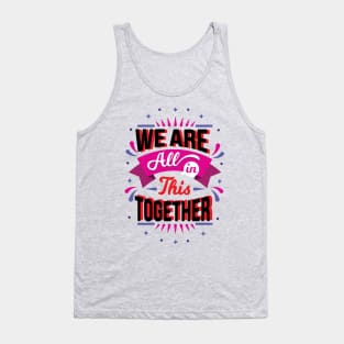 we are all in this together Tank Top